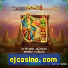 ejcasino. com